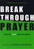Breakthrough Prayer by Guillermo Maldonado