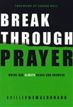 Breakthrough Prayer by Guillermo Maldonado