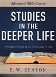Studies in the Deeper Life by E.W. Kenyon