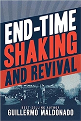 End Time Shaking and Revival by Guillermo Maldonado