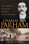 Charles Fox Parham by Larry Martin
