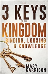 3 Keys to the Kingdom by Mary Garrison