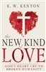 New Kind of Love by E. W. Kenyon