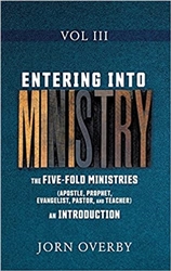 Entering Into Ministry Vol 3 by Jorn Overby