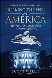 Breaking the Spell Over America by Scott Wallis