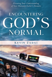 Encountering God's Normal by Kevin Zadai