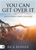 You Can Get Over It by Rick Renner