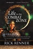Life in the Combat Zone by Rick Renner