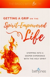 Getting a Grip on the Spirit Empowered Life by Beth Jones