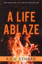 A Life Ablaze by Rick Renner