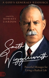 Smith Wigglesworth compiled by Roberts Liardon