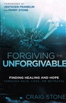 Forgiving the Unforgivable by Craig Stone