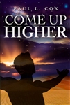 Come Up Higher by Paul Cox