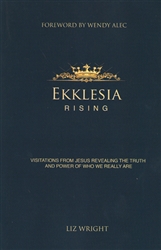 Ekklesia Rising by Liz Wright