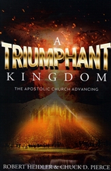 A Triumphant Kingdom by Chuck Pierce and Robert Heidler