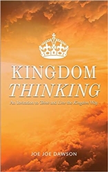 Kingdom Thinking by Joe Joe Dawson