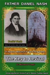 Daniel Nash A Man Mighty in Prayer by Michael Yeager