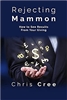 Rejecting Mammon by Chris Cree