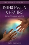 Intercession and Healing by Fiona Horrobin