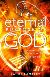 Eternal Purpose of God by Lance Lambert