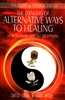 Dangers Of Alternative Ways of Healing by David Cross and John Berry