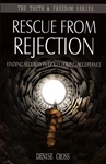 Rescue From Rejection by Denise Cross