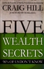 Five Wealth Secrets 96% of Us Dont Know Craig Hill