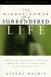 Hidden Power of a Surrendered Life by Glenda Malmin
