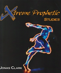 Xtreme Prophetic Studies by Jonas Clark