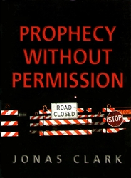 Prophecy Without Permission by Jonas Clark