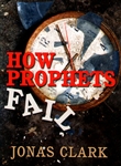 How Prophets Fail