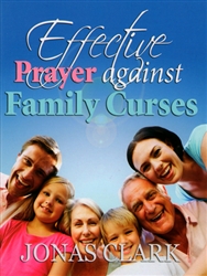 Effective Prayer Against Family Curses by Jonas Clark