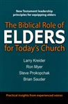 Biblical Role of Elders for Todays Church by Larry Kreider
