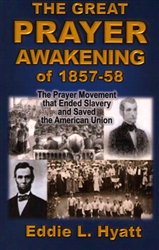 Great Prayer Awakening of 1857-58 by Eddie Hyatt