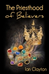 Priesthood of Believers by Ian Clayton