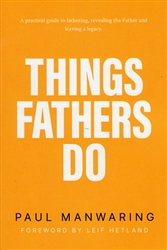 Things Fathers Do by Paul Manwaring