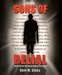 Exposing Sons of Belial by Dale Sides