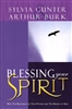 Blessing Your Spirit by Sylvia Gunter and Arthur Burk