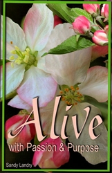 Alive With Passion and Purpose by Sandy Landry