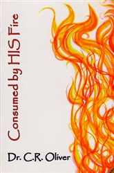 Consumed By His Fire by C.R. Oliver