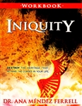 Iniquity Workbook by Ana Mendez Ferrell