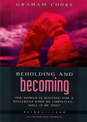 Beholding And Becoming by Graham Cooke