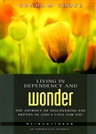 Living In Dependency And Wonder by Grahm Cooke