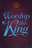 Worship The King