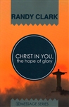 Christ In You the Hope of Glory by Randy Clark