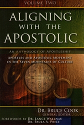 Aligning With the Apostolic Volume Two Edited by Bruce Cook