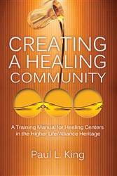 Creating a Healing Community by Paul King