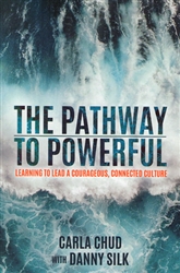 Pathway to Powerful by Carla Chud and Danny Silk