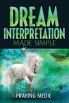 Dream Interpretation Made Simple by Praying Medic