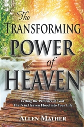 Transforming Power of Heaven by Allen Mather